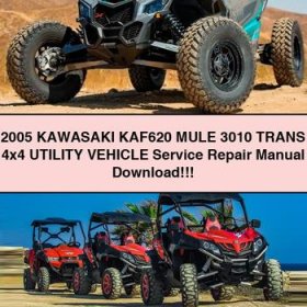 2005 KAWASAKI KAF620 MULE 3010 TRANS 4x4 UTILITY VEHICLE Service Repair Manual