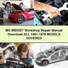 MG MIDGET Workshop Repair Manual All 1961-1979 ModelS COVERED