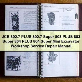 JCB 802.7 PLUS 802.7 Super 803 PLUS 803 Super 804 PLUS 804 Super Mini Excavator Workshop Service Repair Manual Download PDF