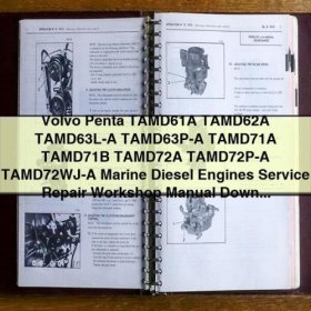 Volvo Penta TAMD61A TAMD62A TAMD63L-A TAMD63P-A TAMD71A TAMD71B TAMD72A TAMD72P-A TAMD72WJ-A Marine Diesel Engines Service Repair Workshop Manual