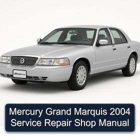 Mercury Grand Marquis 2004 Service Repair Shop Manual