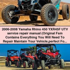 2006-2008 Yamaha Rhino 450 YXR45F UTV Service Repair Manual (Original Fsm perfect For Diy)