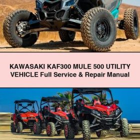 KAWASAKI KAF300 MULE 500 UTILITY VEHICLE Full Service & Repair Manual