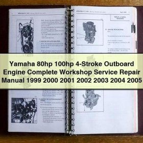 Yamaha 80hp 100hp 4-Stroke Outboard Engine Complete Workshop Service Repair Manual 1999 2000 2001 2002 2003 2004 2005