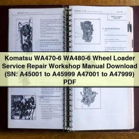 Komatsu WA470-6 WA480-6 Wheel Loader Service Repair Workshop Manual (SN: A45001 to A45999 A47001 to A47999)