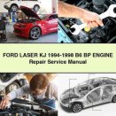 Ford LASER KJ 1994-1998 B6 BP Engine Repair Service Manual PDF Download