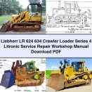 Liebherr LR 624 634 Crawler Loader Series 4 Litronic Service Repair Workshop Manual