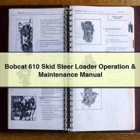 Bobcat 610 Skid Steer Loader Operation & Maintenance Manual