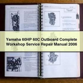Yamaha 60HP 60C Outboard Complete Workshop Service Repair Manual 2006