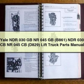 Yale NDR 030 GB NR 045 GB (B861) NDR 030 CB NR 045 CB (D829) Lift Truck Parts Manual