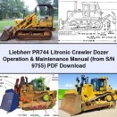 Liebherr PR744 Litronic Crawler Dozer Operation & Maintenance Manual (from S/N 9755)