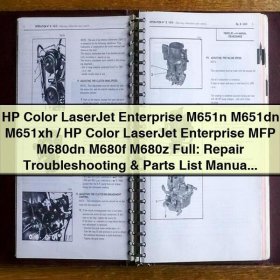 HP Color LaserJet Enterprise M651n M651dn M651xh/HP Color LaserJet Enterprise MFP M680dn M680f M680z Full Repair Troubleshooting & Parts List Manual