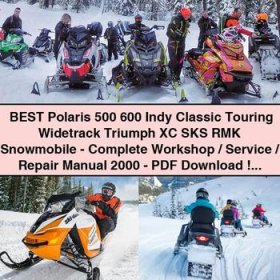 Polaris 500 600 Indy Classic Touring Widetrack Triumph XC SKS RMK Snowmobile Service Repair Manual 2000 PDF