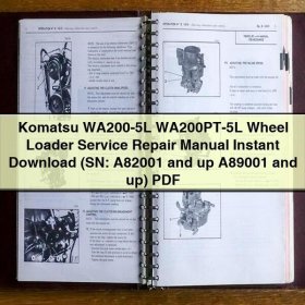 Komatsu WA200-5L WA200PT-5L Wheel Loader Service Repair Manual (SN: A82001 and up A89001 and up)
