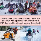 Polaris 1994 XLT/1994 XLT SKS/1994 XLT SP/1994 XLT Special XTRA Snowmobile Service/Shop Repair Manual