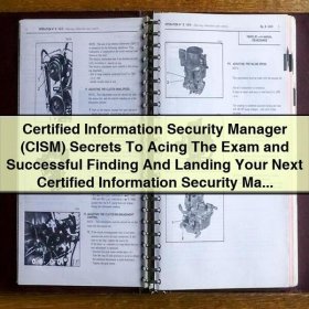 Certified Information Security Manager (CISM) Exam Secrets and Career Guide by Albert Coleman