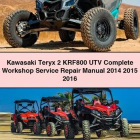Kawasaki Teryx 2 KRF800 UTV Complete Workshop Service Repair Manual 2014 2015 2016