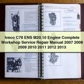 Iveco C78 ENS M20.10 Engine Complete Workshop Service Repair Manual 2007 2008 2009 2010 2011 2012 2013 PDF Download
