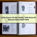 CASE Tractor IH 956 1056XL 1056 Parts IPL Manual EXPLODED VIEW