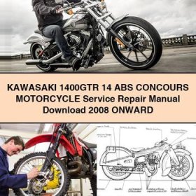 KAWASAKI 1400GTR 14 ABS CONCOURS Motorcycle Service Repair Manual 2008 Onward