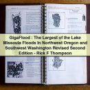 GigaFlood: The Largest of the Lake Missoula Floods In Northwest Oregon and Southwest Washington Revised Second Edition by Rick F Thompson