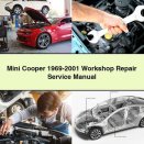 Mini Cooper 1969-2001 Workshop Repair Service Manual