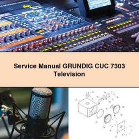Service Repair Manual GRUNDIG CUC 7303 Television