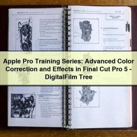 Apple Pro Training Series: Advanced Color Correction and Effects in Final Cut Pro 5-DigitalFilm Tree