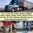 Volvo Trucks VN VHD8 VNL300 VNM200 VN430 VN630 VN660 VN670 VN730 VN770 VN 780 VN VHD VHD430 1996-2002 Service Repair Workshop Manual