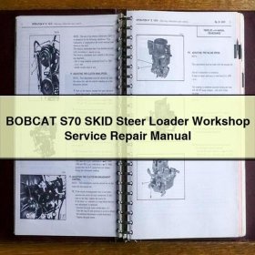 BOBCAT S70 SKID Steer Loader Workshop Service Repair Manual