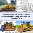 IH International T-6 Crawler Tractors Illustrated Parts Catalog Manual IPL IPC-PDF