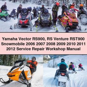 Yamaha Vector RS900 RS Venture RST900 Snowmobile 2006 2007 2008 2009 2010 2011 2012 Service Repair Workshop Manual