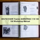 DEUTZ FAHR Tractor AGROTRAC 110 130 150 Workshop Manual