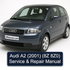 Audi A2 (2001) (8Z 8Z0) Service & Repair Manual