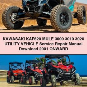 KAWASAKI KAF620 MULE 3000 3010 3020 UTILITY VEHICLE Service Repair Manual 2001 Onward