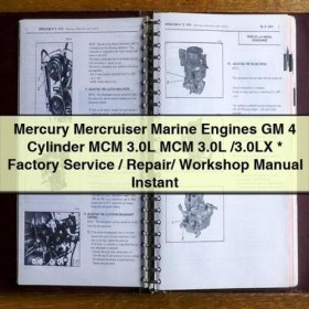 Mercury Mercruiser Marine Engines GM 4 Cylinder MCM 3.0L MCM 3.0L /3.0LX Factory Service / Repair/ Workshop Manual