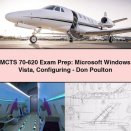 MCTS 70-620 Exam Prep: Microsoft Windows Vista Configuring-Don Poulton