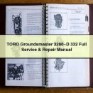 TORO Groundsmaster 3280−D 332 Full Service & Repair Manual PDF Download