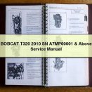 BOBCAT T320 2010 SN A7MP60001 & Above Service Repair Manual