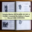 Yamaha Marine OUTBOARD SX150C & VX150C Complete Workshop & Repair Manual 2003 ONWARDS