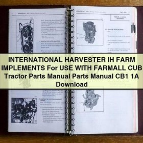 INTERNATIONAL HARVESTER IH FARM IMPLEMENTS For USE WITH FARMALL CUB Tractor Parts Manual PDF Download