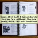 Kobelco SK120 MARK III Hydraulic Excavator Illustrated Parts List Manual (After Serial Number LP05201)