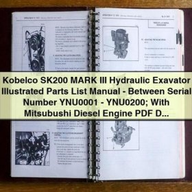 Kobelco SK200 MARK III Hydraulic Excavator Illustrated Parts List Manual - Between Serial Number YNU0001 - YNU0200; With Mitsubishi Diesel Engine