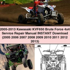 2005-2013 Kawasaki KVF650 Brute Force 4x4 Service Repair Manual PDF