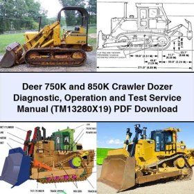 Deer 750K and 850K Crawler Dozer Diagnostic Operation and Test Service Repair Manual (TM13280X19)