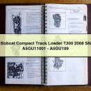 Bobcat Compact Track Loader T300 2008 SN A5GU11001-A5GU199