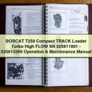 BOBCAT T250 Compact TRACK Loader Turbo High FLOW SN 525611001-525613399 Operation & Maintenance Manual