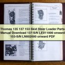 Thomas 135 137 153 Skid Steer Loader Parts Manual 137-S/N LE011000 onward 153-S/N LN002000 onward