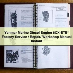 Yanmar Marine Diesel Engine 6CX-ETE Factory Service/Repair/ Workshop Manual