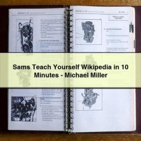 Sams Teach Yourself Wikipedia in 10 Minutes - Michael Miller